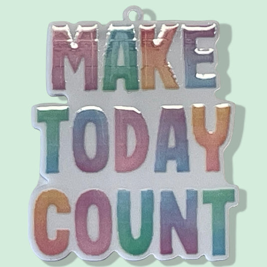 Make Today Count - Planar Resin Flatback With Holes - 2ea (1 pair)